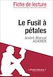 Téléchargez le livre numérique:  Le Fusil à pétales d'André-Marcel Adamek - Fiche de lecture