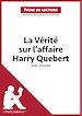 Téléchargez le livre numérique:  La Vérité sur l'Affaire Harry Quebert de de Joël Dicker - Fiche de lecture