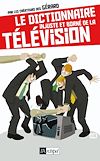 T�l�charger le livre Le dictionnaire injuste et born� de la t�l�vision
