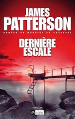 Derni�re escale de James Patterson