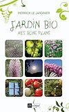 Télécharger l'ebook Jardin bio : mes bons plans