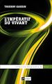 Téléchargez le livre numérique:  L'impératif du vivant