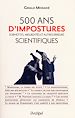 Téléchargez le livre numérique:  500 ans de mystifications scientifiques