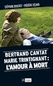 Téléchargez le livre numérique:  Marie Trintignant  Bertrand Cantat : l'amour à mort
