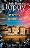 Un festival meurtrier - Les enquêtes de Maud Delage | DUPUY, Marie-Bernadette