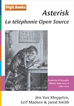 Télécharger cet ebook : Asterisk - La téléphonie Open Source