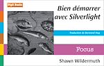 Télécharger cet ebook : Bien démarrer avec Silverlight