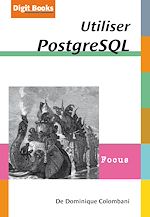 Télécharger cet ebook : Utiliser PostgreSQL