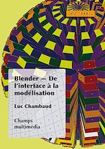 Télécharger cet ebook : Blender - De l’interface à la modélisation