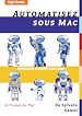 Téléchargez le livre numérique:  Automatisez sous Mac