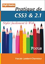 Téléchargez le livre numérique:  Pratique de CSS3 & 2.1 - Styler facilement le Web