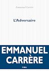 L'Adversaire | Carrère, Emmanuel