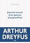 Journal sexuel d'un garçon d'aujourd'hui | Dreyfus, Arthur