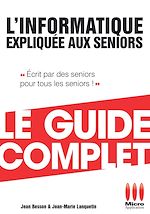 Télécharger cet ebook : Informatique Expliquée Aux Séniors Guide Complet