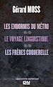 Téléchargez le livre numérique:  Les endormis du métro suivis de Le voyage linguistique et Les frères Coquerelle