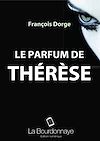 Télécharger cet ebook : Le parfum de Thérèse