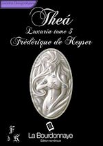 Télécharger cet ebook : Luxuria : Theá - Tome 3