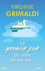 Le premier jour du reste de ma vie | Grimaldi, Virginie