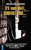S'il vous plaît, sauvez-moi... |