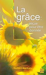 Télécharger cet ebook : La grâce: reçue pour être donnée 