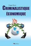 Télécharger l'ebook Criminalistique �conomique