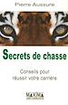 Téléchargez le livre numérique:  Secrets de chasse - Conseils pour réussir votre carrière