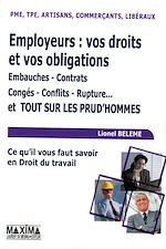 Employeurs : vos droits et vos obligations  de Lionel Bel�me