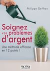 Télécharger l'ebook Soignez vos probl�mes d'argent 