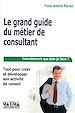 Téléchargez le livre numérique:  Le grand guide du métier de consultant