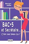 Télécharger l'ebook Bac + 5 et secr�taire... 
