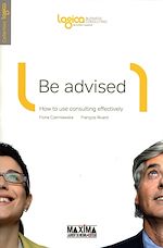 Télécharger cet ebook : Be advised. How to use consulting effectively