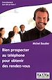 Téléchargez le livre numérique:  Bien prospecter au téléphone pour obtenir des rendez-vous