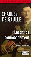 Télécharger le livre :  Charles De Gaulle - Leçon de commandement