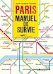 Téléchargez le livre numérique:  Paris manuel de survie
