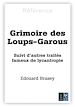 Téléchargez le livre numérique:  Le grimoire des loups-garous