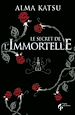 Téléchargez le livre numérique:  Le Secret de l'Immortelle