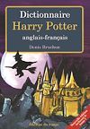 Télécharger l'ebook Dictionnaire Harry Potter anglais-fran�ais - 2e �dition