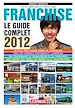 Téléchargez le livre numérique:  Le guide de la Franchise 2012