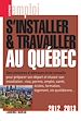 Téléchargez le livre numérique:  S'installer et travailler au Québec 2012-2013