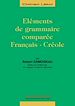 Téléchargez le livre numérique:  Eléments de grammaire comparée Français-Créole