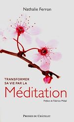 Téléchargez le livre numérique : Téléchargez le livre numérique : Transformer sa vie par la Méditation