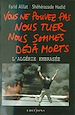 Téléchargez le livre numérique:  Vous ne pouvez pas nous tuer, nous sommes déjà morts !