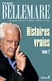 Téléchargez le livre numérique:  Histoires vraies - tome 2