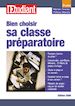 Téléchargez le livre numérique:  Bien choisir sa classe préparatoire