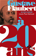 Téléchargez le livre numérique:  Gustave Flaubert à 20 ans