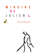 Téléchargez le livre numérique:  Miroirs de Julien L.