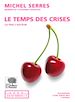 Téléchargez le livre numérique:  Le temps des crises