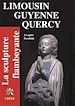 Téléchargez le livre numérique:  La sculpture flamboyante - Limousin - Guyenne - Quercy