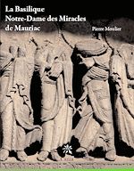 Téléchargez le livre :  La basilique Notre-Dame des Miracles de Mauriac