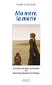 Téléchargez le livre numérique:  Ma mère, la morte : L'écriture du deuil chez Yourcenar, Beauvoir, Ernaux